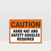 Customized Safety Signs,Caution Hard Hat And Safety Goggles Required Sign